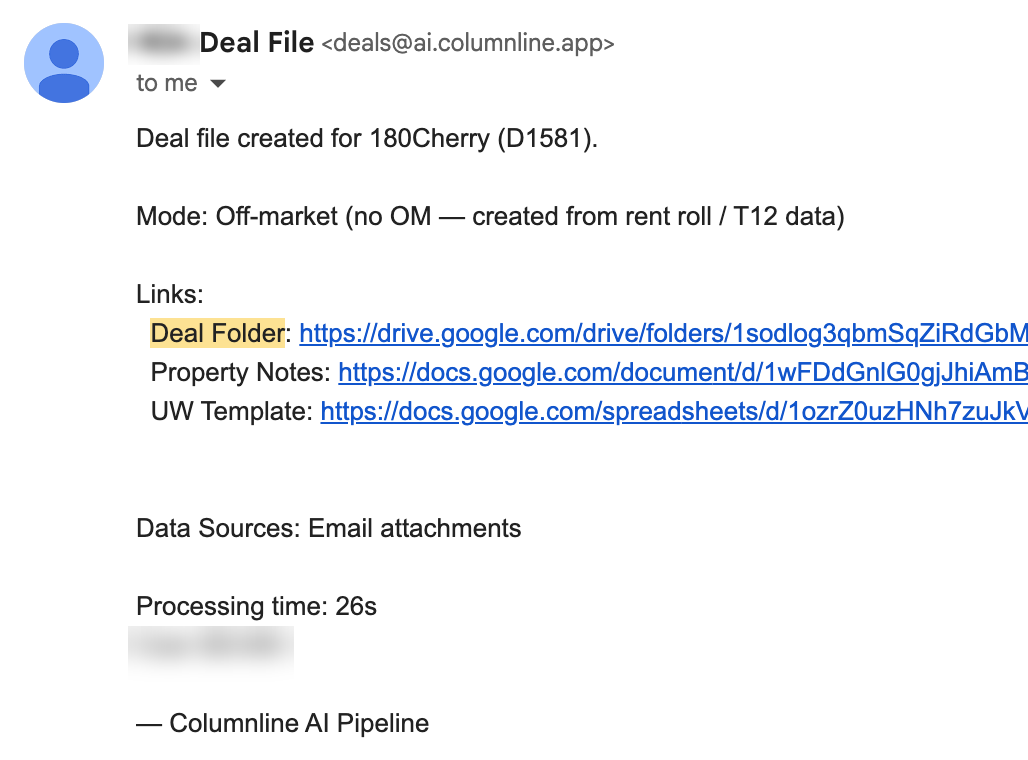 A real email from the deal pipeline: a deal file created from rent roll and T12 data, with links to the deal folder, property notes, and underwriting template. Client name blurred.